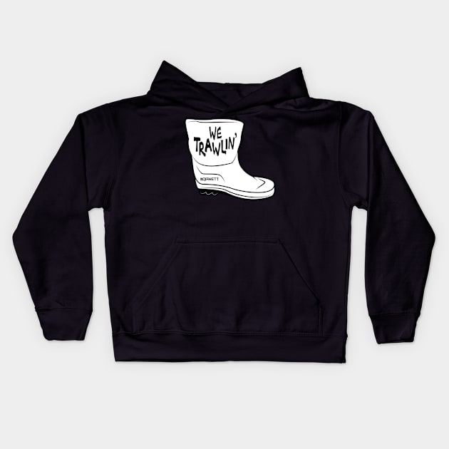 We Trawlin' Kids Hoodie by yallcatchinunlimited